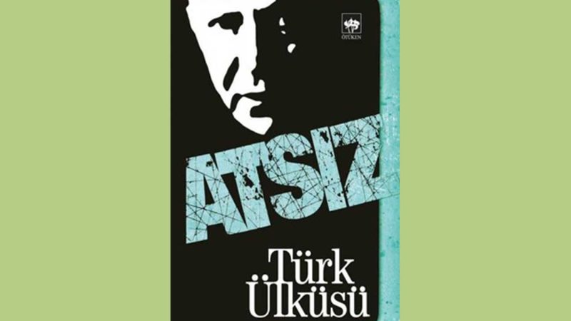 Türk Ülküsü – H. Nihal Atsız