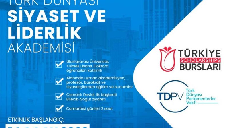 “Türk Dünyası Siyaset Ve Liderlik Akademisi” Başlıyor