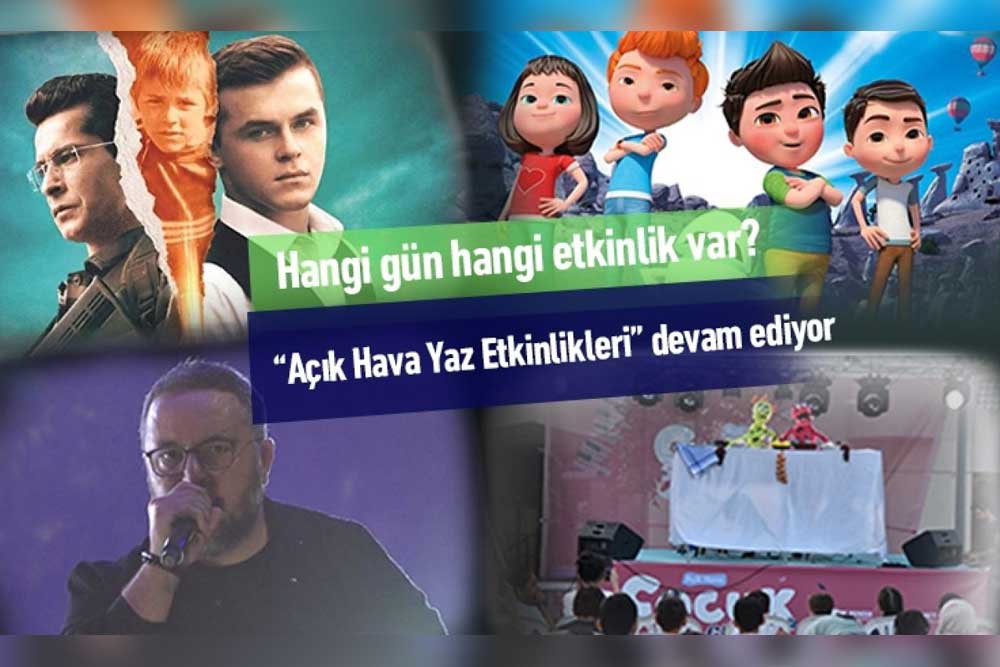 acik hava yaz etkinlikleri tum hiziyla suruyor