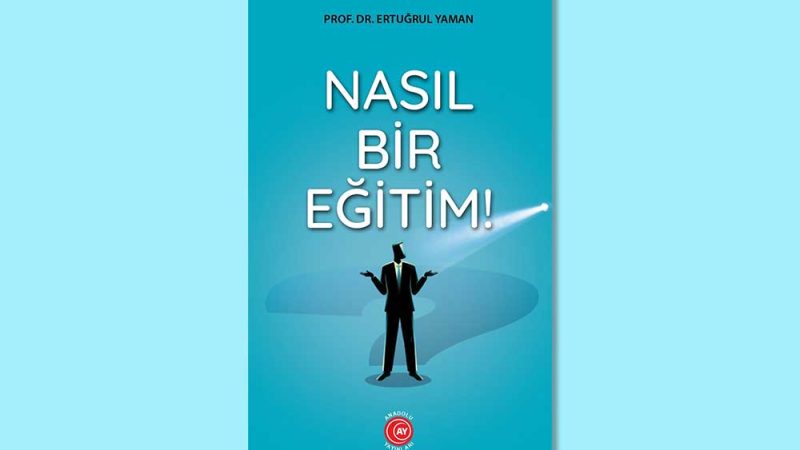 Nasıl Bir Eğitim!