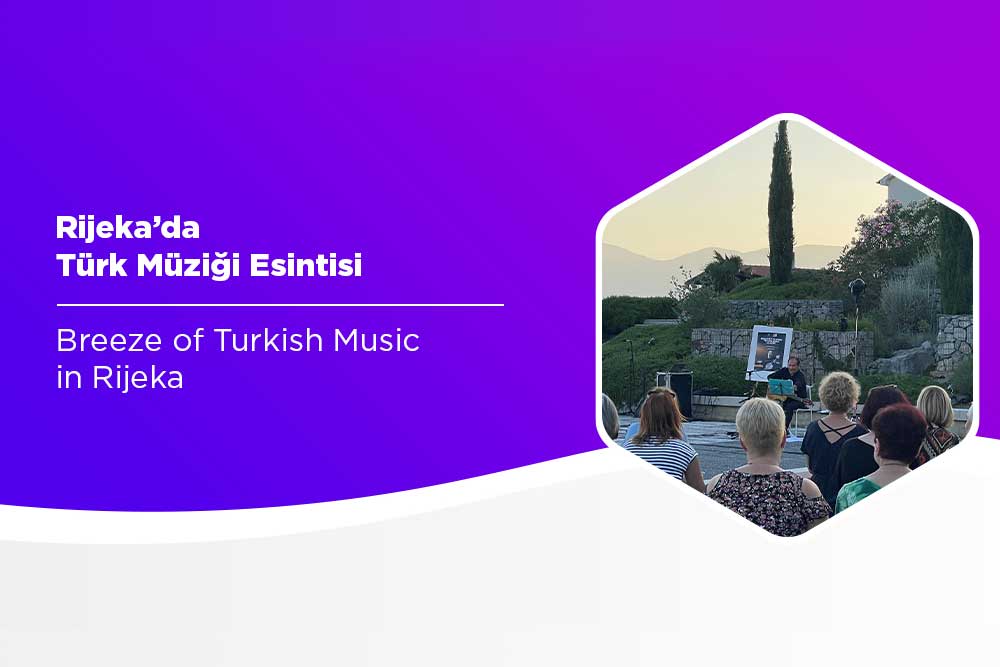 Rijeka’da Türk Müziği Esintisi 1 Rijeka’da Türk Müziği Esintisi
