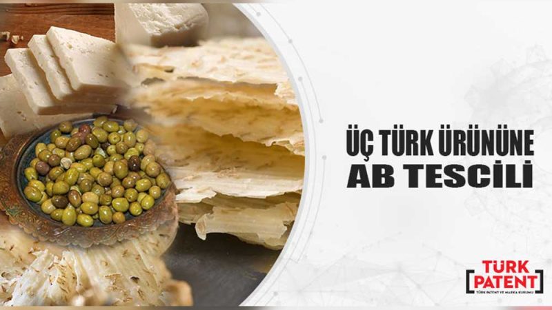 ÜÇ TÜRK ÜRÜNÜNE AB TESCİLİ