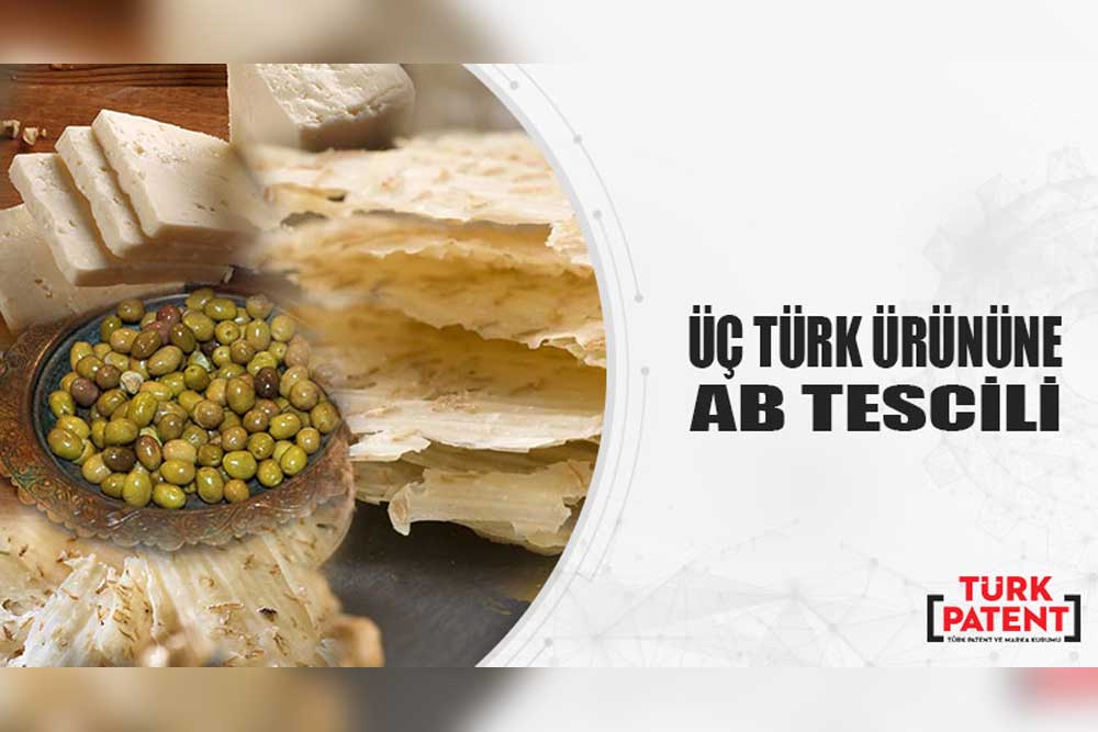 ÜÇ TÜRK ÜRÜNÜNE AB TESCİLİ 1 ÜÇ TÜRK ÜRÜNÜNE AB TESCİLİ